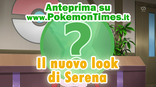 nuovo_look_di_serena_pokemontimes-it