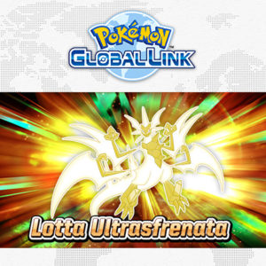 gara_global_link_lotta_ultrasfrenata_pokemontimes-it